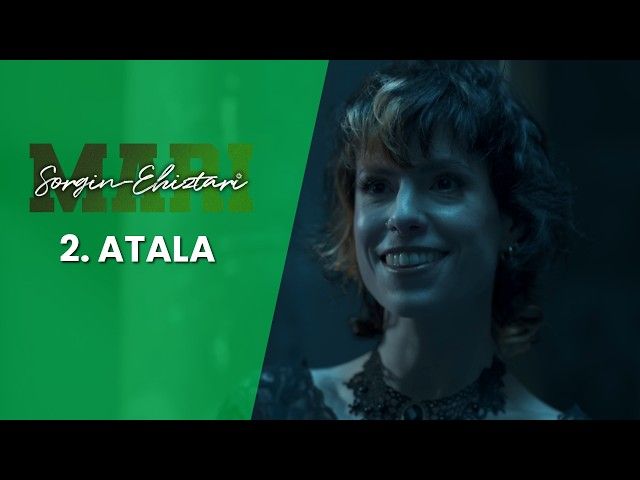 MARI SORGIN EHIZTARI - 2. ATALA: NESKA BERRIA (2. ZATIA) bideoaren irudi txikia