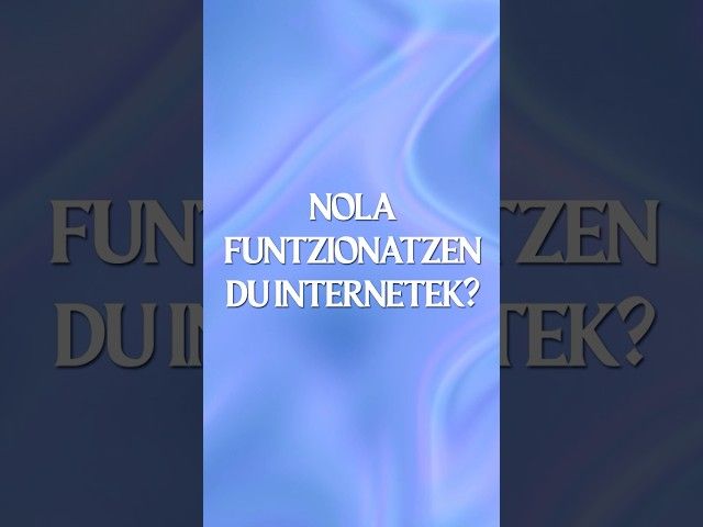 👀 Nola funtzionatzen du Internetek? bideoaren irudi txikia