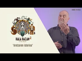 Hala Bazan 2 | Arotzaren istorioa edukiaren irudi txikia