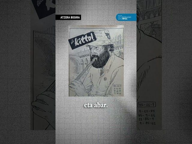 ⏳ Atzera begira | «Mundua, ze arraio! Aldatuko dugu eta kito», Agus Txistulari gogoan bideoaren irudi txikia