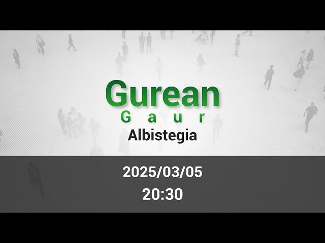 GAUEKO ALBISTEGIA 2025/03/05 bideoaren irudi txikia