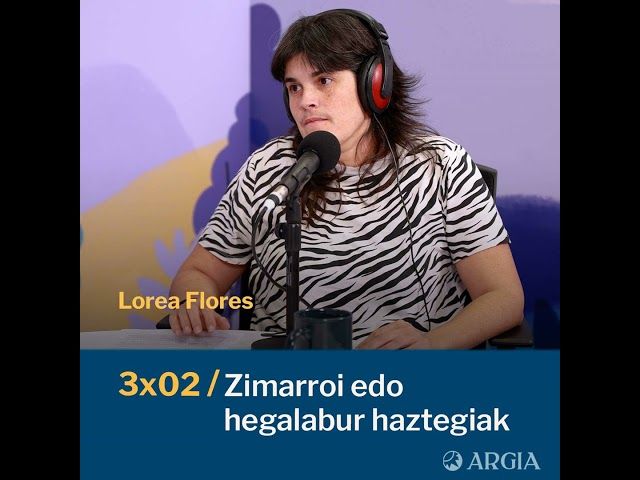 Egonarria 3x02: Zimarroi edo hegaluze haztegiak I Lorea Flores bideoaren irudi txikia