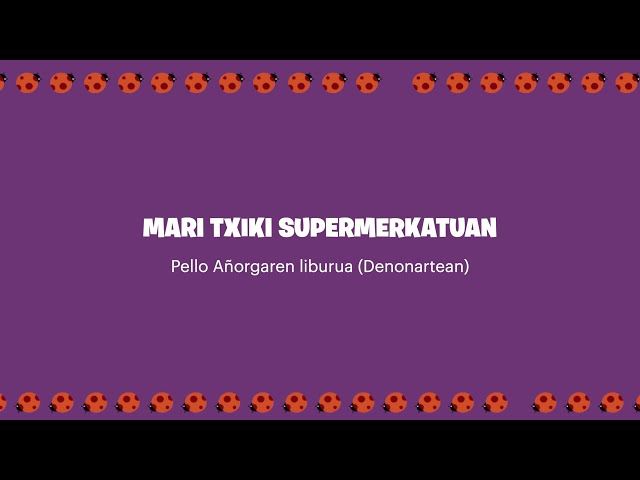 Mantangorri | Pello Añorga | Mari Txiki supermerkatuan bideoaren irudi txikia