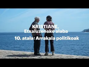 [10] Arrakala politkoak - Kristiane, Etxaluzeneko alaba bideoaren irudi txikia