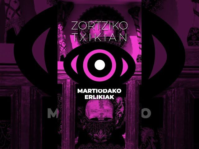 Martiodako erlikiak #zortzikotxikian bideoaren irudi txikia