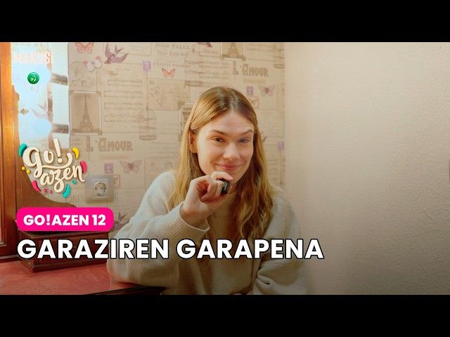 GO!AZEN ONENAK: GARAZIREN GARAPENA - GO!AZEN 12 bideoaren irudi txikia