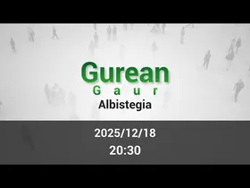 GAUEKO ALBISTEGIA 2025/12/18 edukiaren irudi txikia