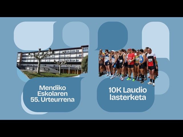 Mendiko Eskolaren 55. urteurrena eta Laudioko 10K lasterketa, azalera bideoaren irudi txikia