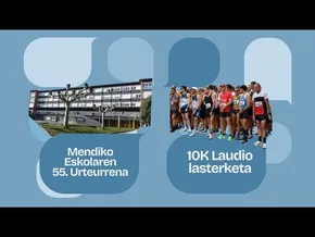 Mendiko Eskolaren 55. urteurrena eta Laudioko 10K lasterketa, azalera bideoaren irudi txikia