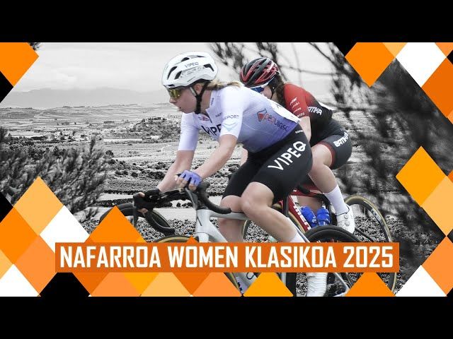 NAFARROA WOMEN KLASIKOA 2025 | WOMEN PRO SERIES | IRUÑEA bideoaren irudi txikia