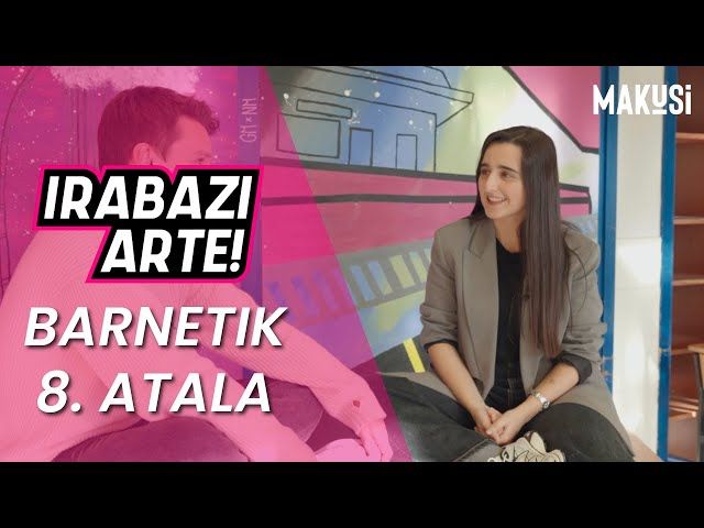 'IRABAZI ARTE' BARNETIK: 8. ATALA: BULKADEN KONTROLIK EZA - MAKUSI bideoaren irudi txikia