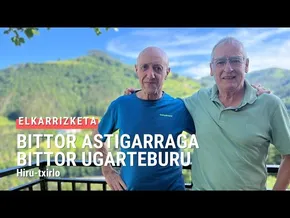 🎙 BITTOR ASTIGARRAGA eta BITTOR UGARTEBURU - Hiru-txirlo | ELKARRIZKETA bideoaren irudi txikia