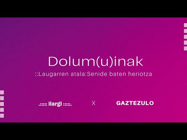 1x04 | DOLUM(U)INAK | LAUGARREN ATALA: SENIDE BATEN HERIOTZA bideoaren irudi txikia