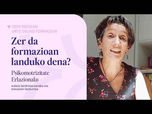 2024-2025 Formazioa | Psikomotrizitate Erlazioanala: Zer landuko dugu formazioan? bideoaren irudi txikia