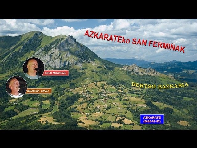 Azkarateko San Fermiñak (2) (Bazkal aurreko bertso saioa, 2026-07-07) (13'04'') bideoaren irudi txikia