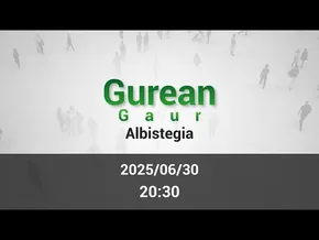 GAUEKO ALBISTEGIA 2025/06/30 bideoaren irudi txikia