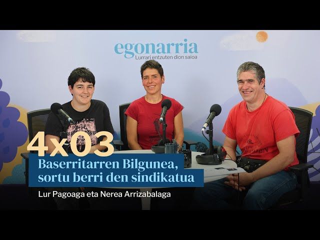 Egonarria 4x03: Baserritarren Bilgunea, sortu berri den sindikatua bideoaren irudi txikia