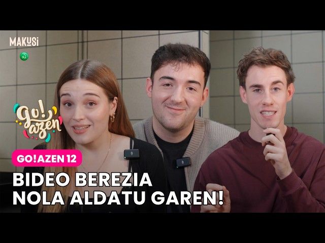 BIDEO BEREZIA: NOLA ALDATU GAREN! - GO!AZEN 12 bideoaren irudi txikia