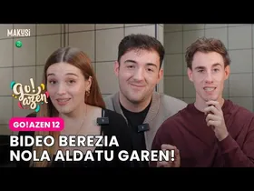 BIDEO BEREZIA: NOLA ALDATU GAREN! - GO!AZEN 12 edukiaren irudi txikia