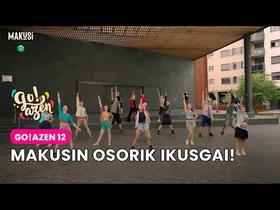 GO!AZEN 12, MAKUSIN OSORIK IKUSGAI! edukiaren irudi txikia