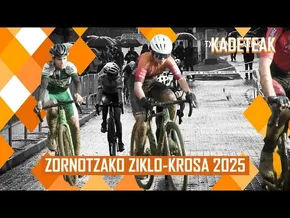 ZORNOTZAKO ZIKLO-KROSA 2025 | ITURRI TXAPELKETA | KADETEAK bideoaren irudi txikia