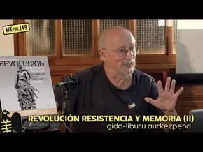 149. MKpod. AURKEZPENA || REVOLUCIÓN RESISTENCIA Y MEMORIA Xabierrekin (2025-09-18) bideoaren irudi txikia