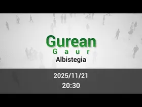 GAUEKO ALBISTEGIA 2025/11/21 edukiaren irudi txikia