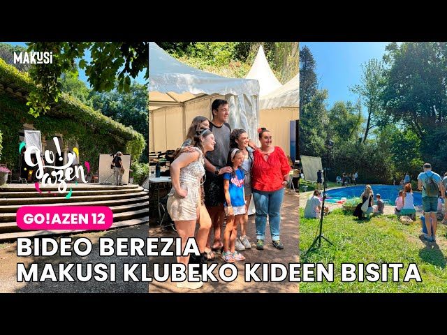 BIDEO BEREZIA: MAKUSI KLUBEKO KIDEEN BISITA - GO!AZEN 12 bideoaren irudi txikia