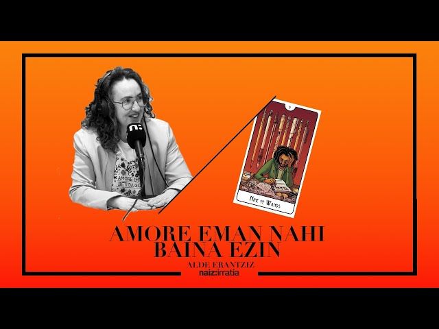 9. Amore eman nahi, baina ezin eta Izan Iñurri (Alde Erantziz - Naiz Irratia) | 2x09 bideoaren irudi txikia