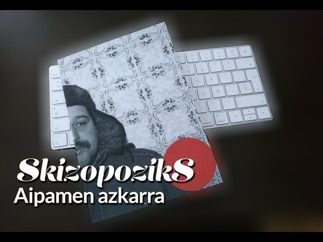 Aipamen azkarra: SkizopozikS bideoaren irudi txikia