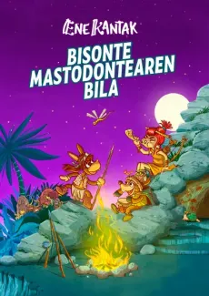 Ene Kantak. Bisonte Mastodonte eta Txantreako erraldoia edukiaren posterra