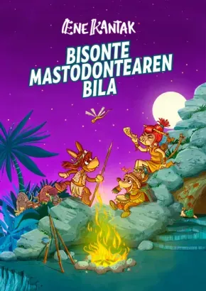 Ene Kantak. Bisonte Mastodonte eta Txantreako erraldoia edukiaren posterra