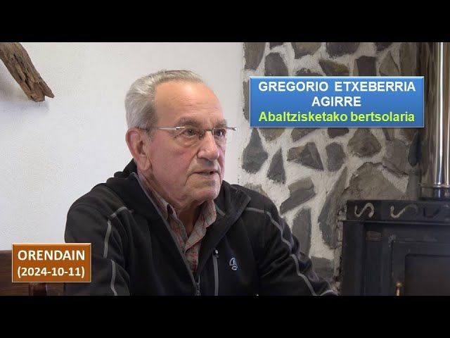 Gregorio Etxeberria Agirre, Abaltzisketako bertsolaria (Orendain, 2024-10-11) (42'50'') bideoaren irudi txikia