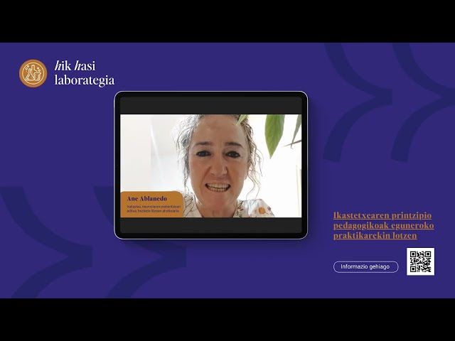 HIK HASI LABORATEGIA | Ikastetxearen printzipio pedagogikoak eguneroko praktikarekin lotzen bideoaren irudi txikia