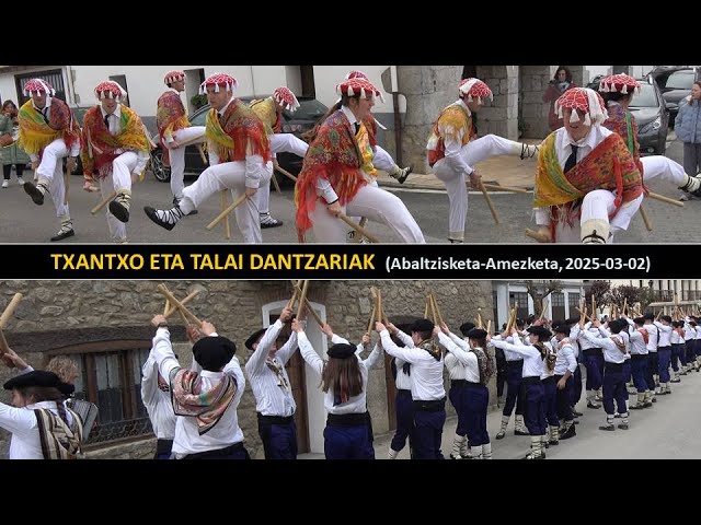 Txantxo eta talai dantzariak (Abaltzisketa-Amezketa, 2025-03-02) (8'50'') bideoaren irudi txikia