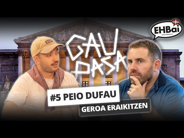 GAU PASA #5 Peio Dufau, geroa eraikitzen bideoaren irudi txikia