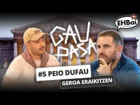 GAU PASA #5 Peio Dufau, geroa eraikitzen edukiaren irudi txikia