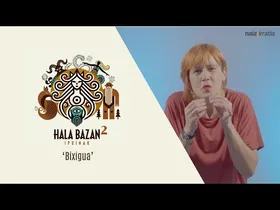 Hala Bazan 2 | Bixigua edukiaren irudi txikia