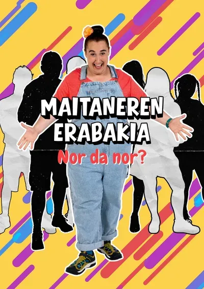 Nor da nor. Maitaneren erabakia
