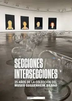 Secciones / Intersecciones. 25 años de la Colección del Museo Guggenheim Bilbao edukiaren posterra