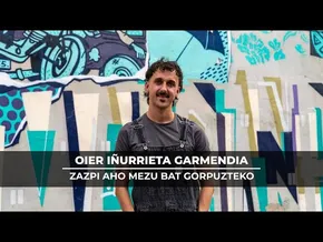 Oier Iñurrieta Garmendia: zazpi aho mezu bat gorpuzteko bideoaren irudi txikia