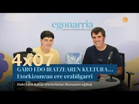 Egonarria 4x07: GARO EDO IRATZEAREN KULTURA... Etorkizunean ere erabilgarri I Iñaki Sanz Azkue edukiaren irudi txikia