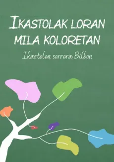 Ikastolak loran mila koloretan. Ikastolen sorrera Bilbon edukiaren posterra