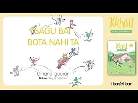Sagu bat bota nahi ta. Oihana Iguaran · KILI KILI 2 edukiaren irudi txikia