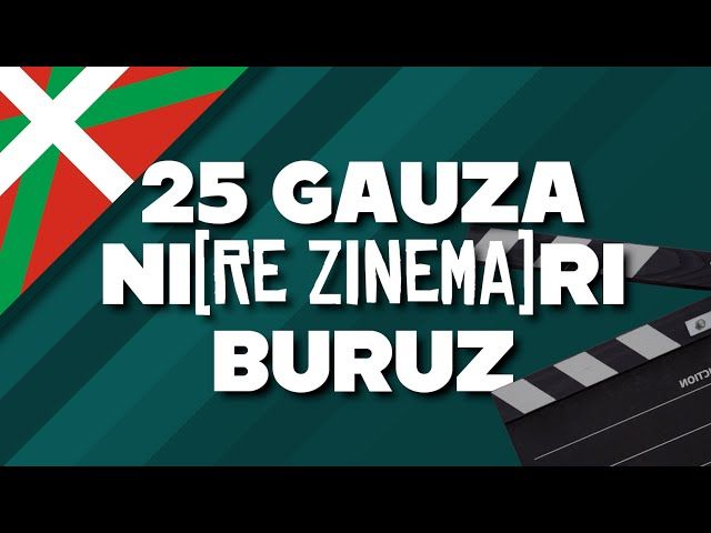 25 GAUZA NI(RE ZINEMA)RI BURUZ bideoaren irudi txikia