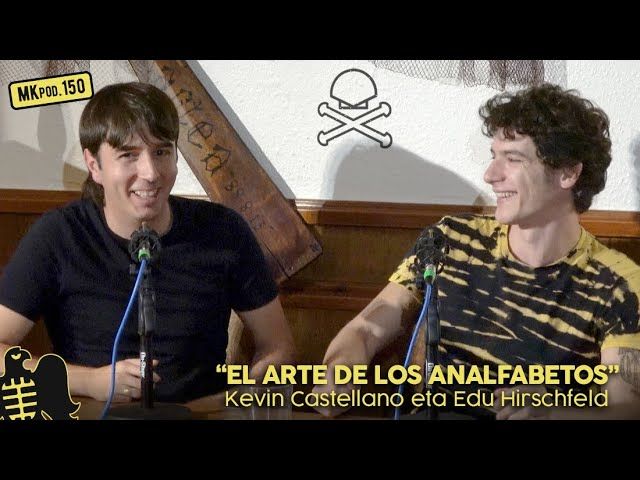 150. MKpod. ZINEMALDI ALTERNATIBOA ||&nbsp;EL ARTE DE LOS ANALFABETOS Kevin eta Edu (2025/09/22) bideoaren irudi txikia