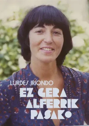 Lurdes Iriondo, ez gera alferrik pasako edukiaren posterra