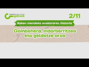 GAKOAK 02 |  Azken mendeko euskararen historia bideoaren irudi txikia