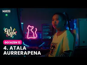 4. ATALAREN AURRERAPENA - GO!AZEN 12 bideoaren irudi txikia