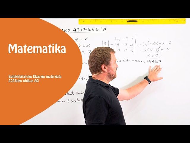 Selektibitatea MATE II  ALJEBRA 2025 ohiko 2A Sistemaren eztabaida bideoaren irudi txikia